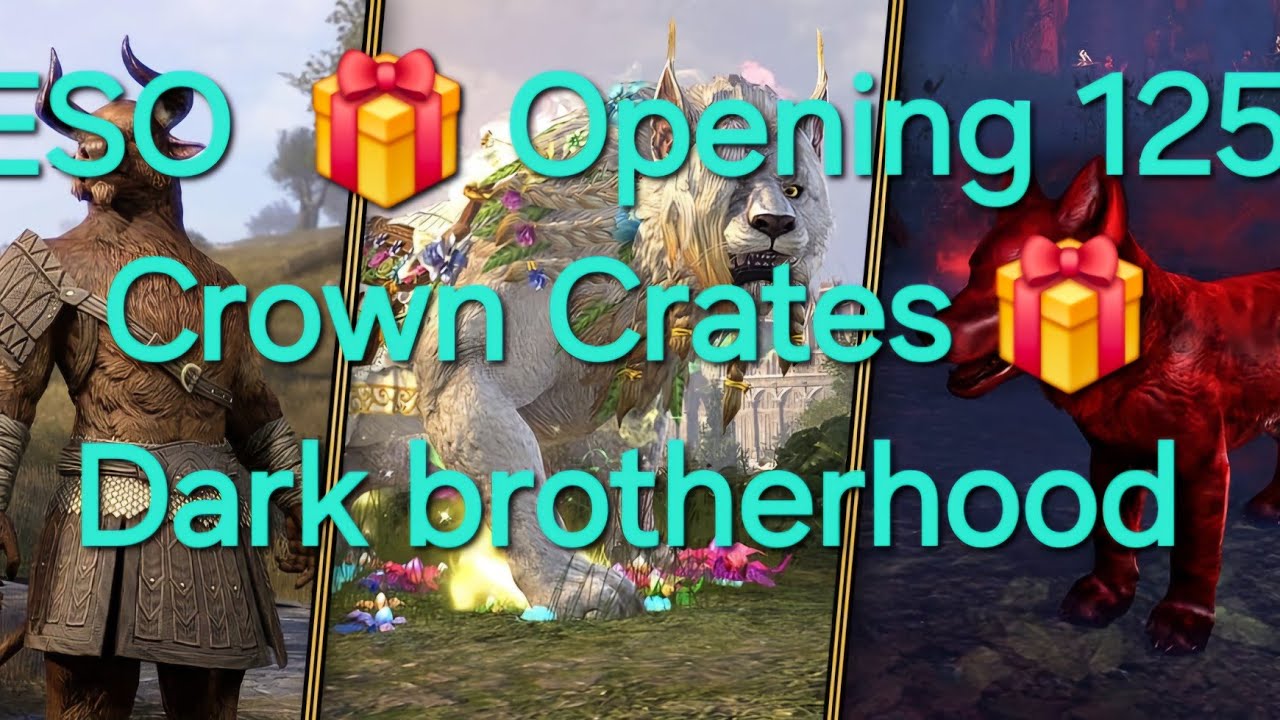 ESO -  🎁 Opening 125 Crown Crates 🎁Dark brotherhood THE ELDER SCROLLS ONLINE