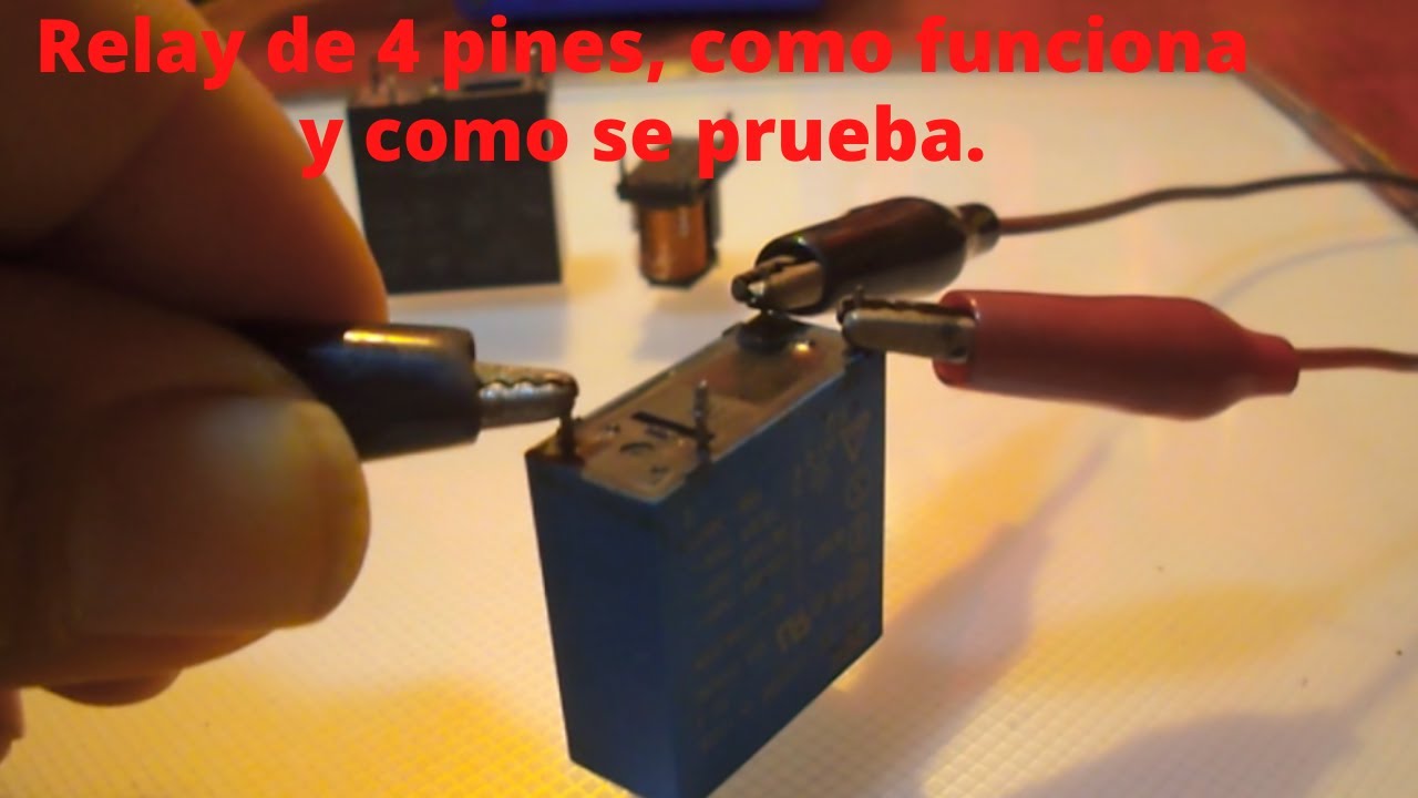 Como funciona y se prueba un relay de 4 pines.