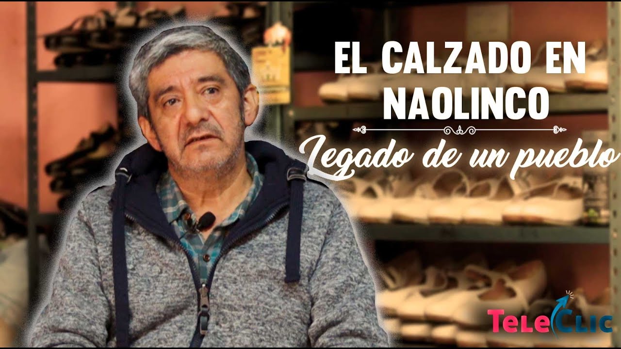 El Calzado en Naolinco, legado de un pueblo