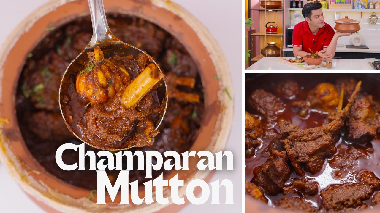 Bihari Champaran Meat | Handi Mutton | बिहार की स्पेशल चम्पारण मीट करी हांड़ी मे | Kunal Kapur Recipe