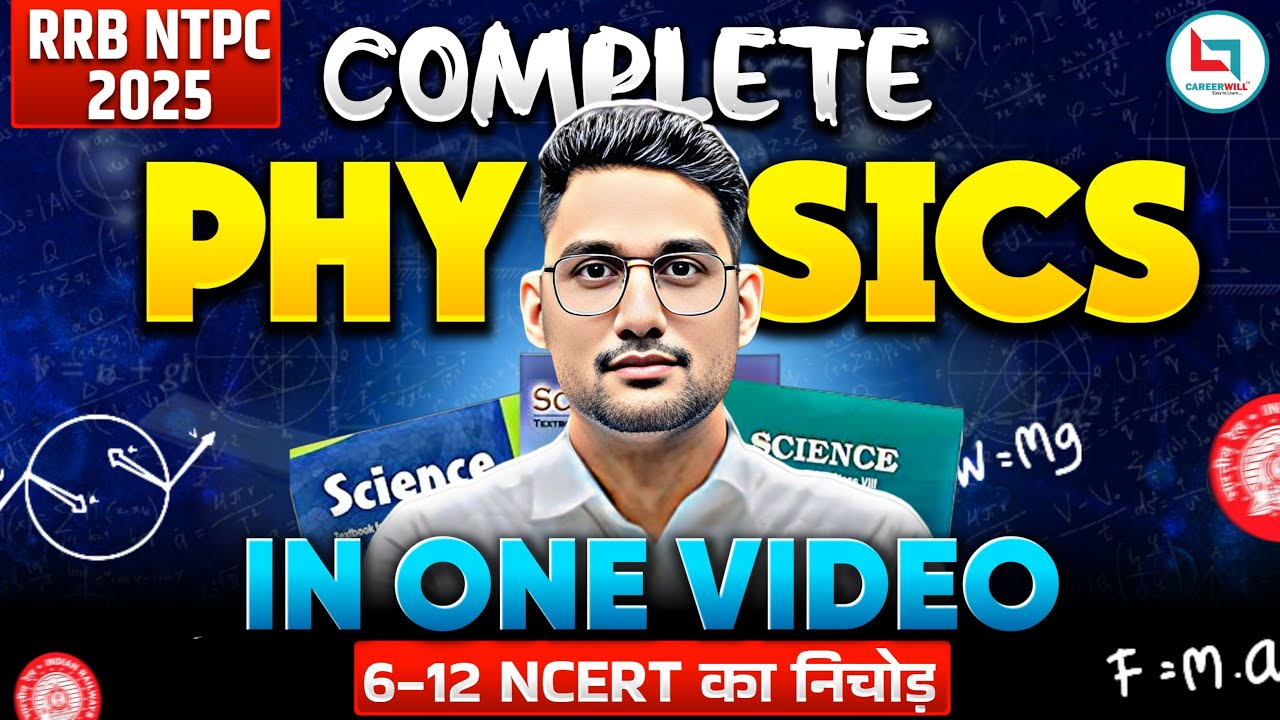 Complete Physics Revision in One Video (6-12 NCERT) |  RRB NTPC Physics Marathon | By Vikas Rana Sir