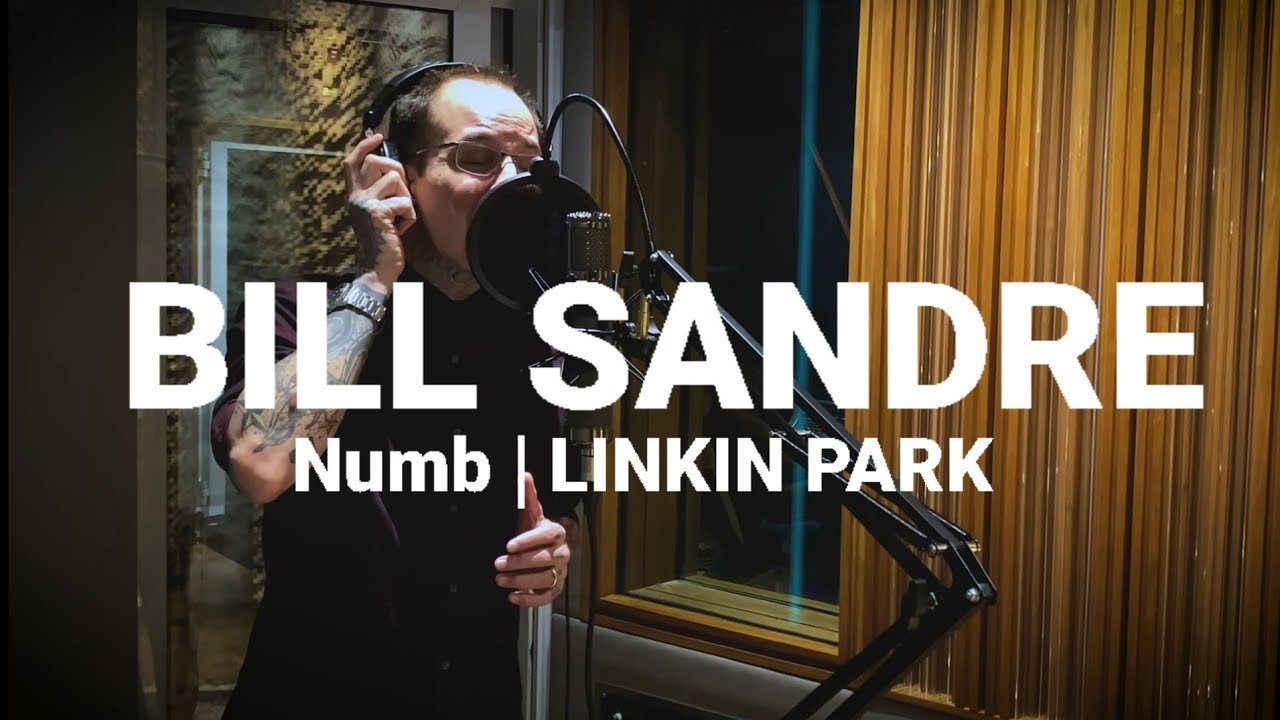 Linkin Park- Numb (Bill Sandre) Vocal Cover