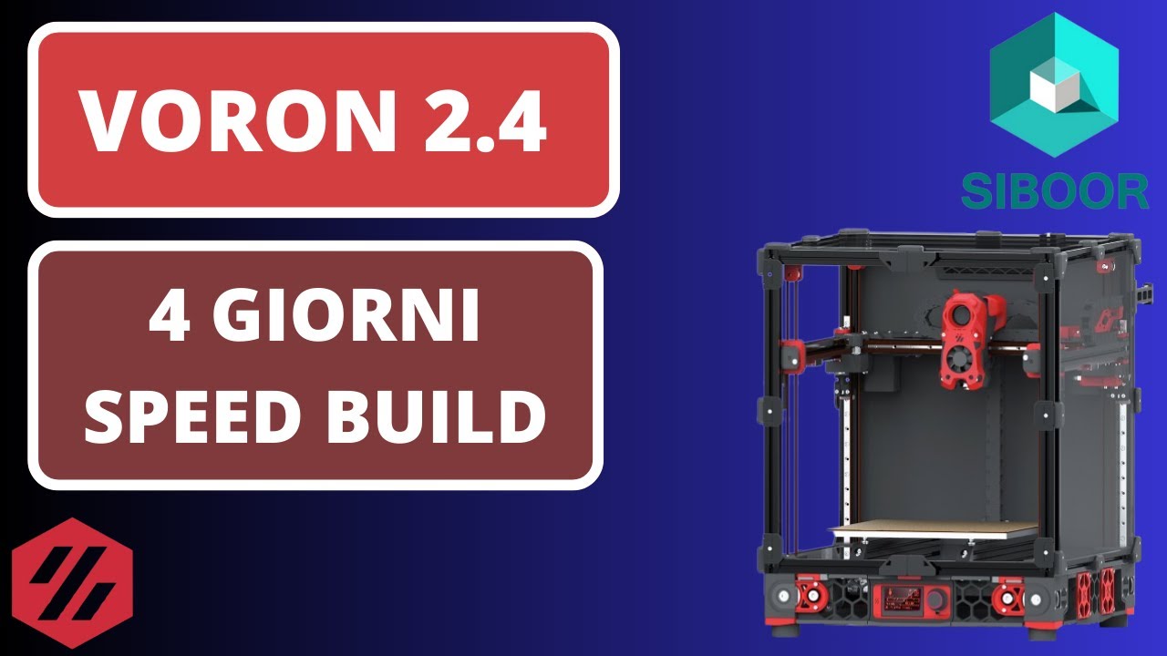 Voron 2.4 kit Siboor montaggio in 4 giorni