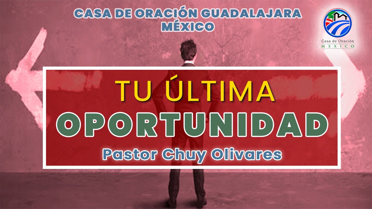 Chuy Olivares - Tu última oportunidad