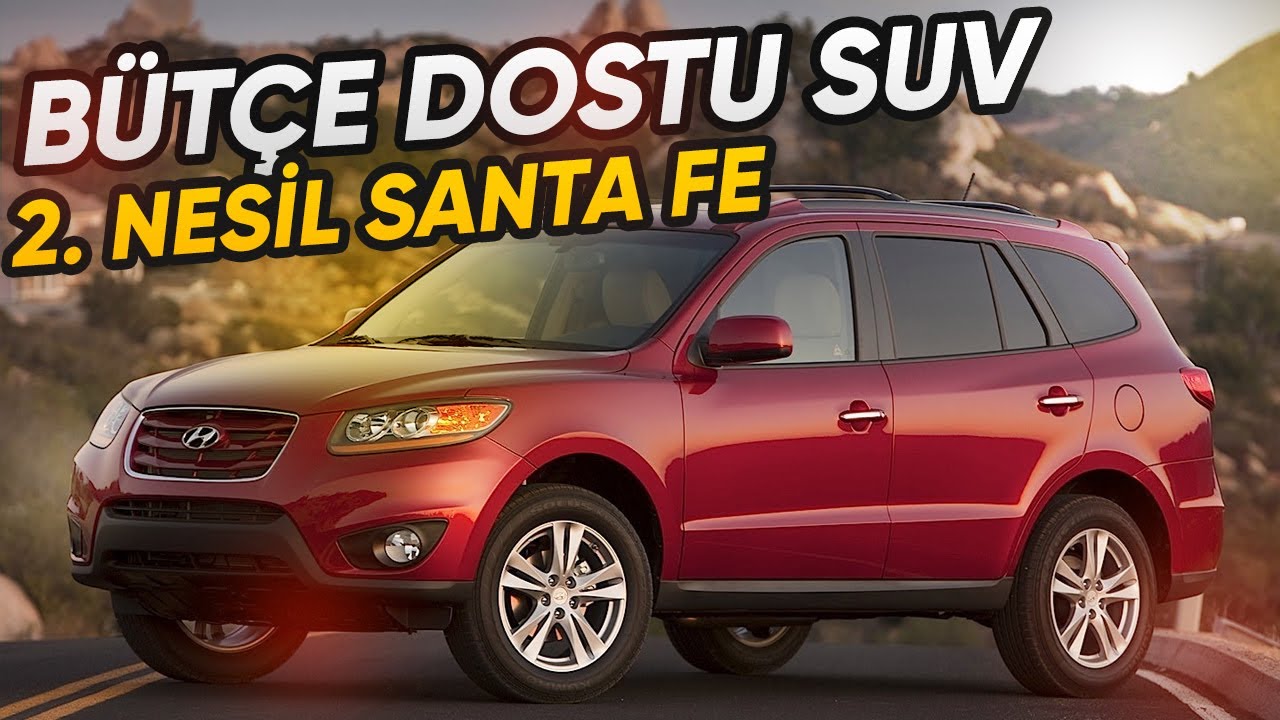 Hyundai Santa Fe İncelemesi: 2006-2011 Güvenilir ve Şık SUV