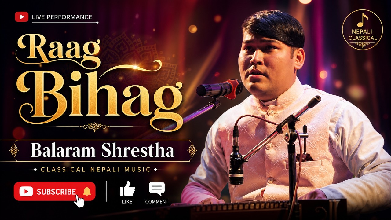 Raag Bihag Balaram Shrestha / Nepali Classical Music / Bihag Raag / Nepali Raag Live / Bihag Raag /