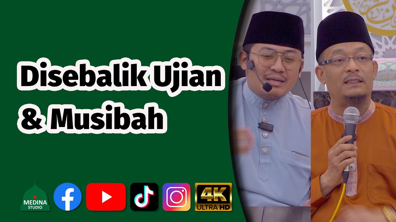 Ustaz Dato’ Mohd Kazim Elias - Disebalik Ujian & Musibah | 4K