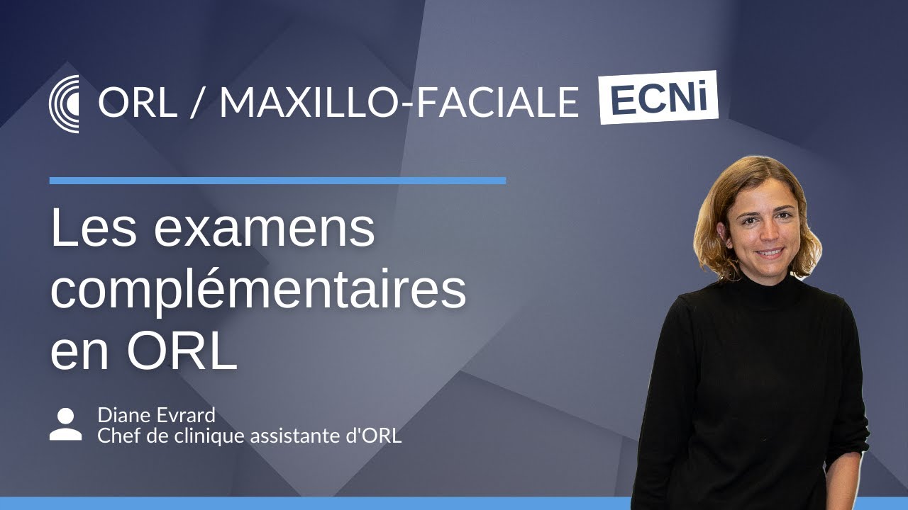 ECNi : Les examens complémentaires en ORL
