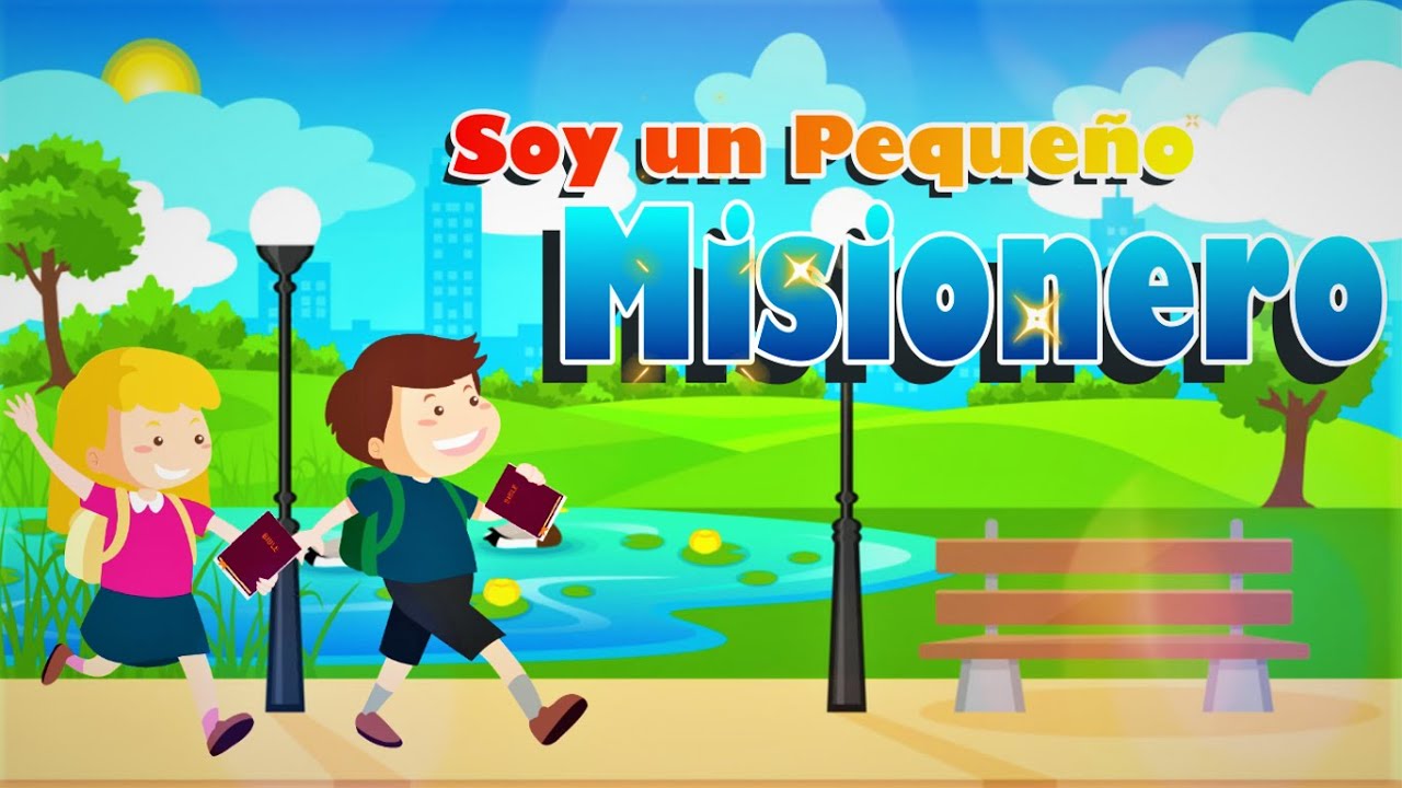 SOY UN PEQUEÑO MISIONERO, LETRA| CANCIONES DE ESCUELA DOMINICAL PARA NIÑOS