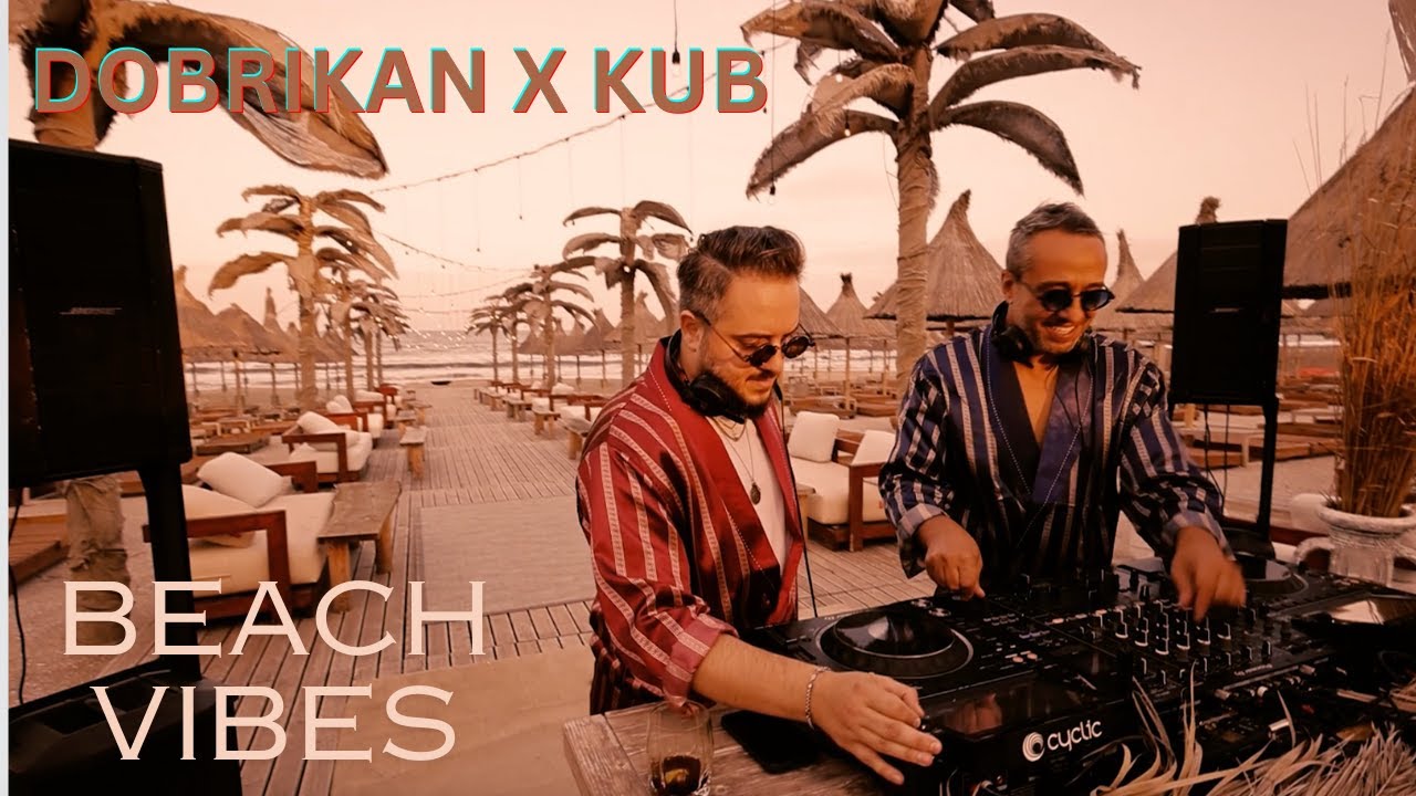 Dobrikan X Kub - BEACH VIBES, DEEP & AFRO HOUSE at Shut Up Beach; Mamaia - DAY EDITION - PART I