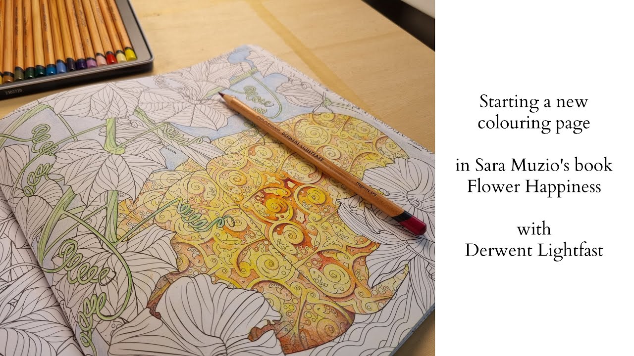 Flower Happiness by Sara Muzio - Starting a new colouring Page - Derwent Lightfast
