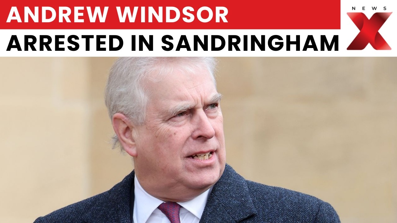 UK Police Arrest Andrew Mountbatten-Windsor, Searches Underway in Norfolk & Berkshire
