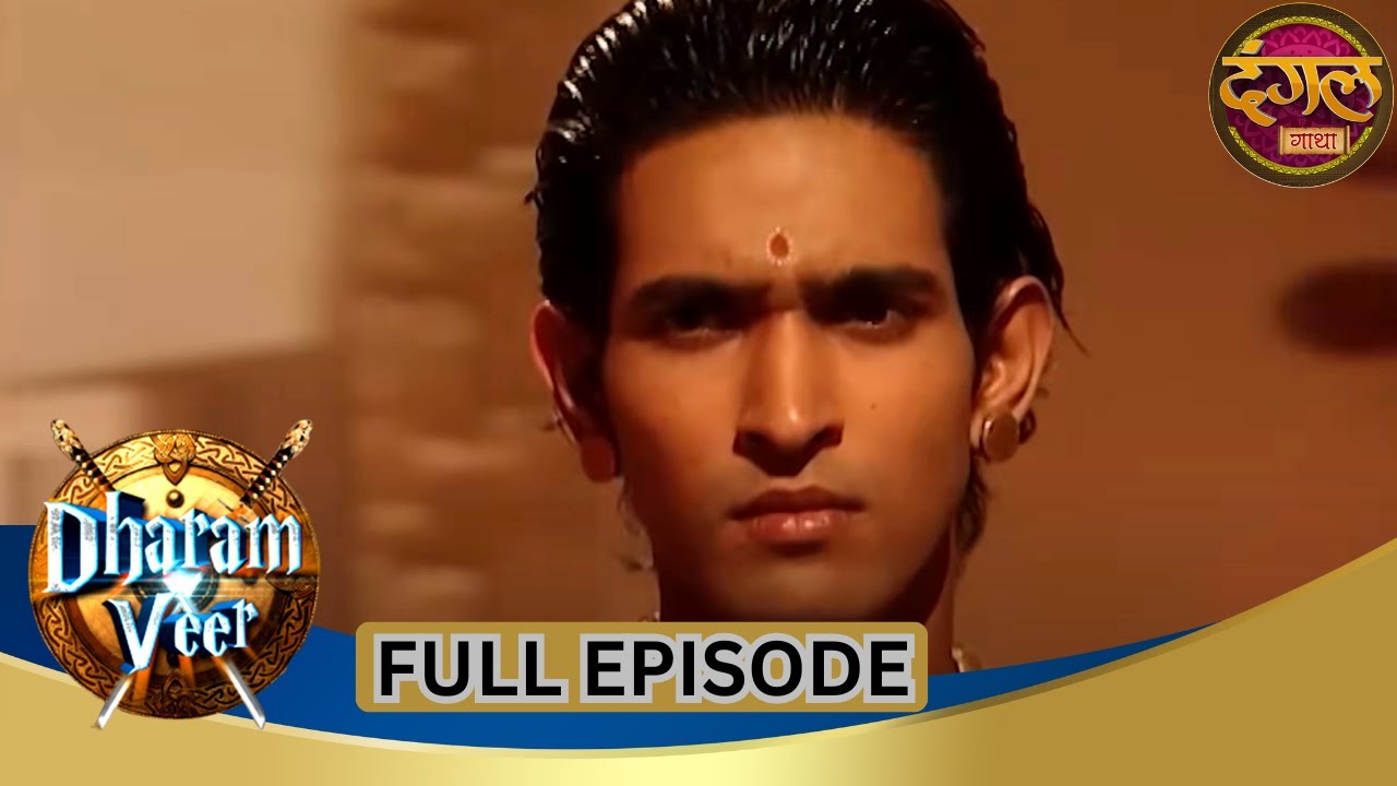 Dharam Veer | Full Episode 89 | Vikrant Massey, Rajat Tokas, Mugdha Chaphekar | Dangal TV Gathaa