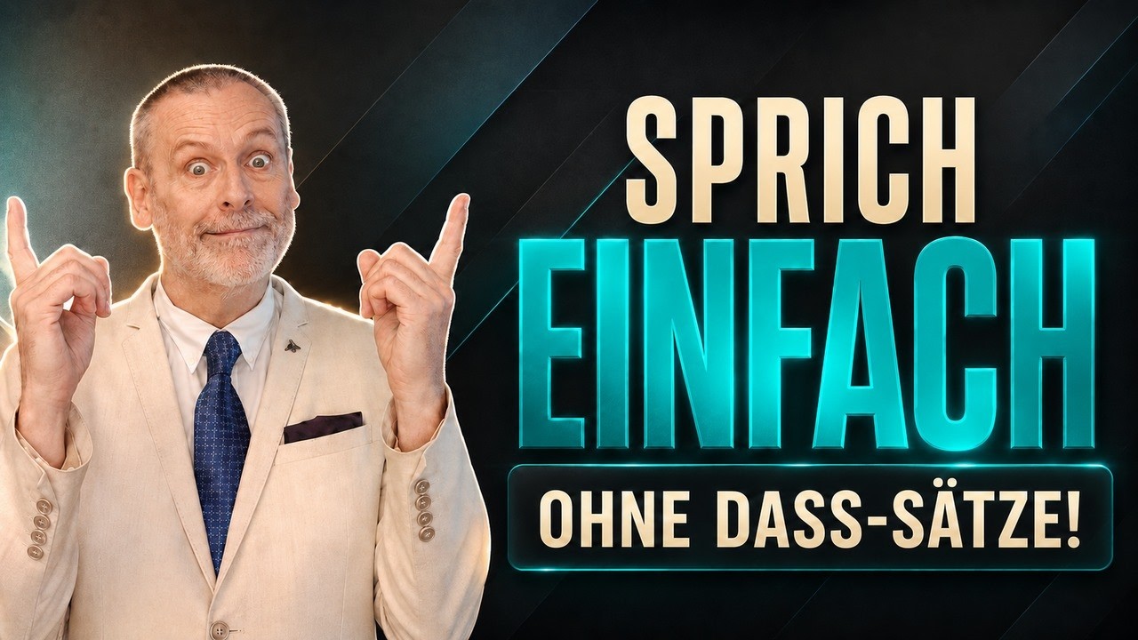 Dein Deutsch klingt sofort flüssiger – ohne „dass“-Sätze!