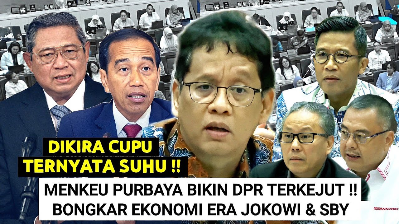 GANAS ! Menkeu Purbaya Bongkar Era Jokowi SBY Bikin DPR Terkejut ! Dikira Cupu Ternyata Suhu Bos !