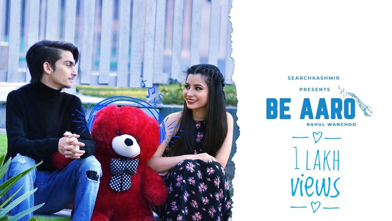 Be Aaro | Rahul Wanchoo | New Kashmiri Love Song