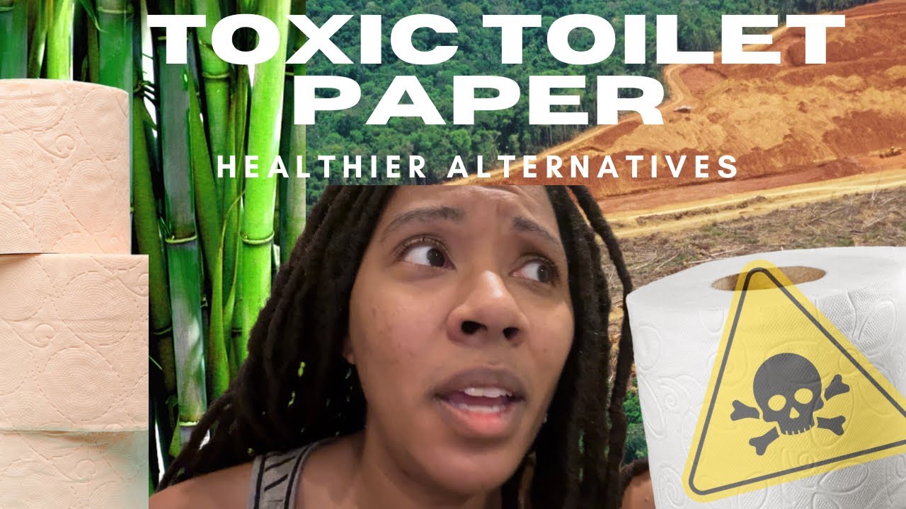 Your Toilet Paper is TOXIC! Switch to Bamboo