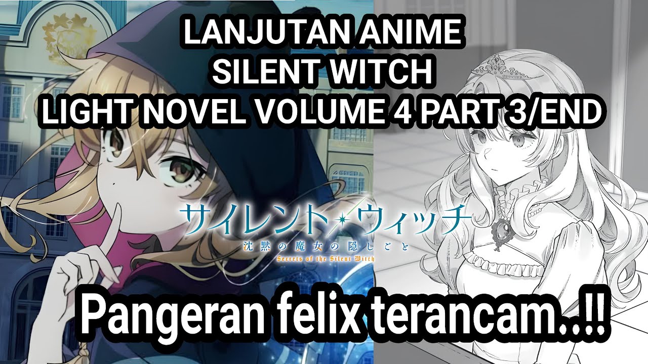 Monica epic battle - Silent witch Ligh novel volume 4 part 3/End ( Lanjutan Anime )