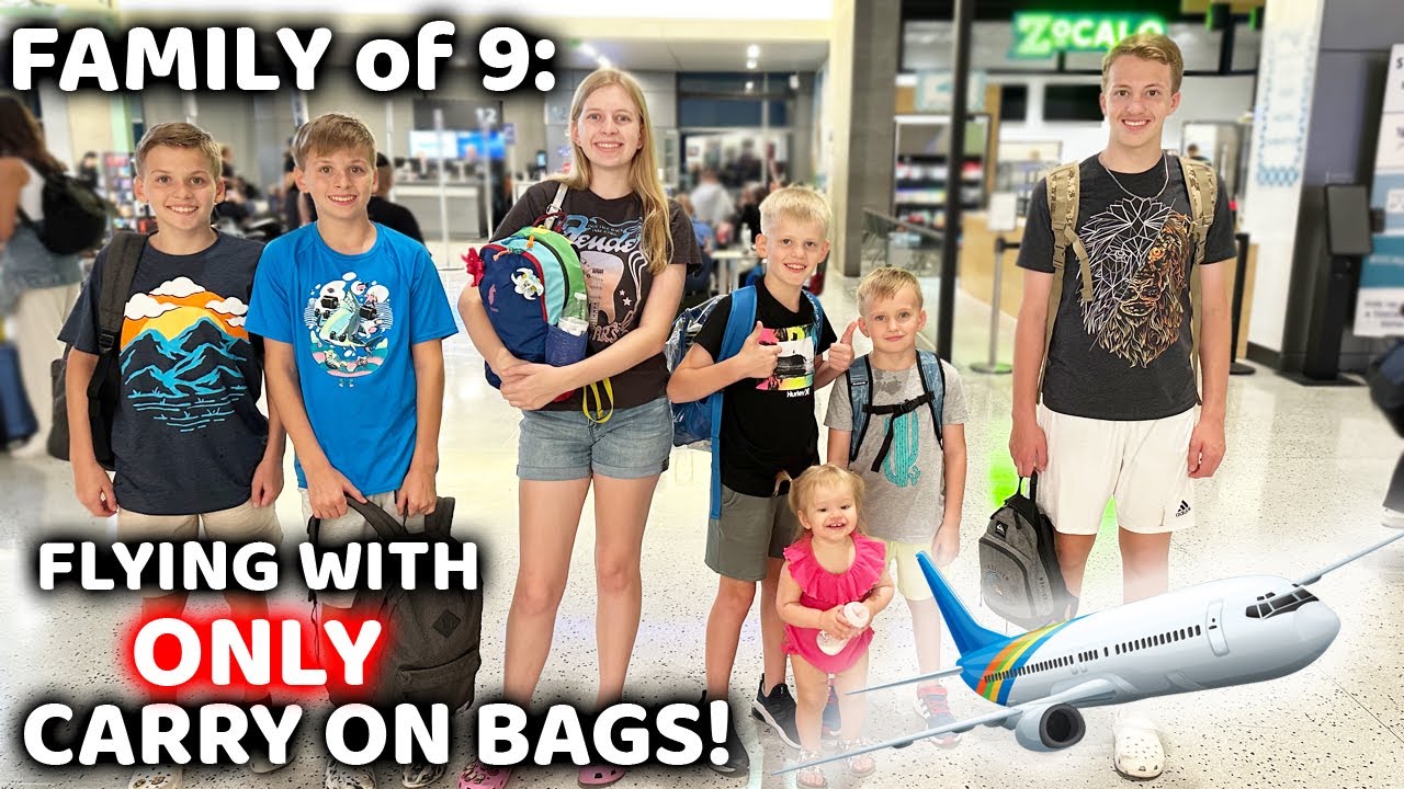 Flying Cross Country as a Family of 9 with Only Carry-On Luggage