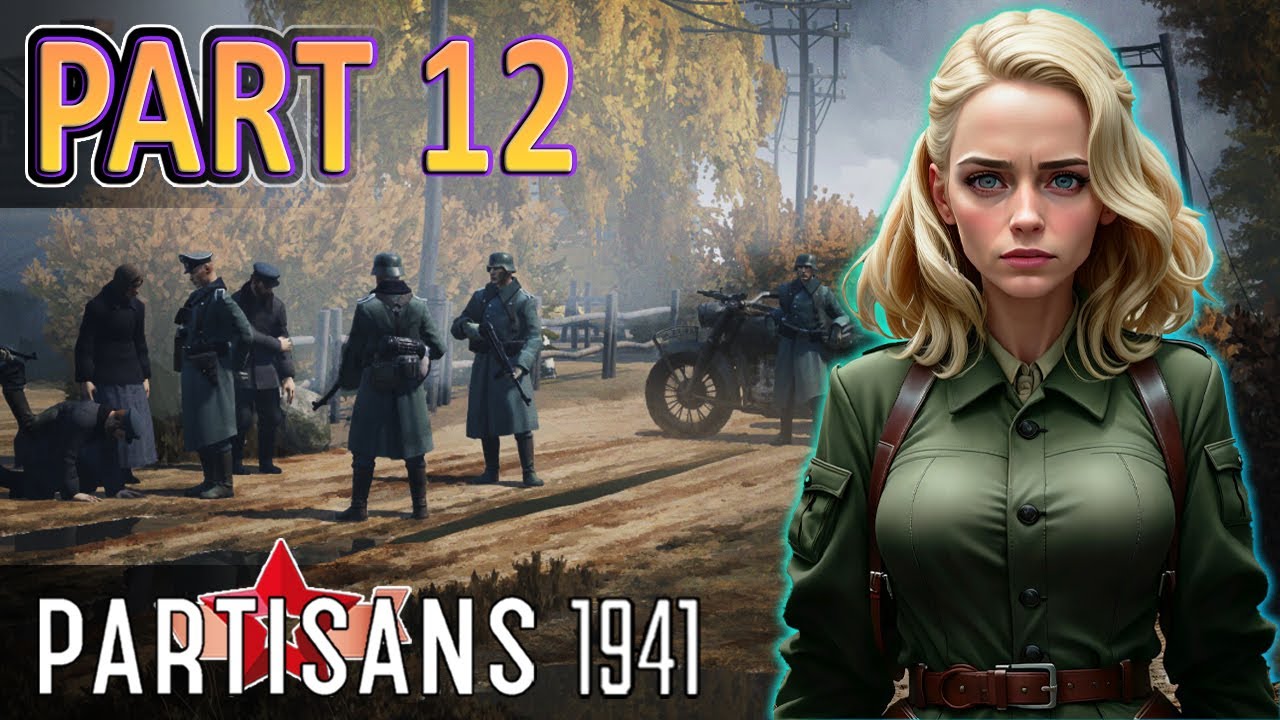 PARTISANS 1941 Gameplay Walkthrough Part 12 [Hard] WW2 Real-Time Tactical Strategy