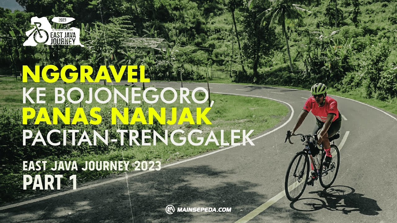 Ultra Cycling Movie | East Java Journey 2023 Part 1: Nggravel Bojonegoro, Panas Nanjak di Trenggalek