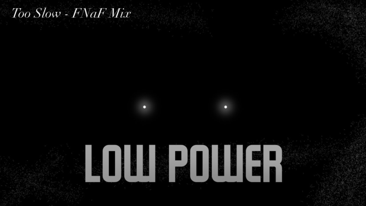 [FNF] - Low Power - (Too Slow FNaF Mix) +FLP