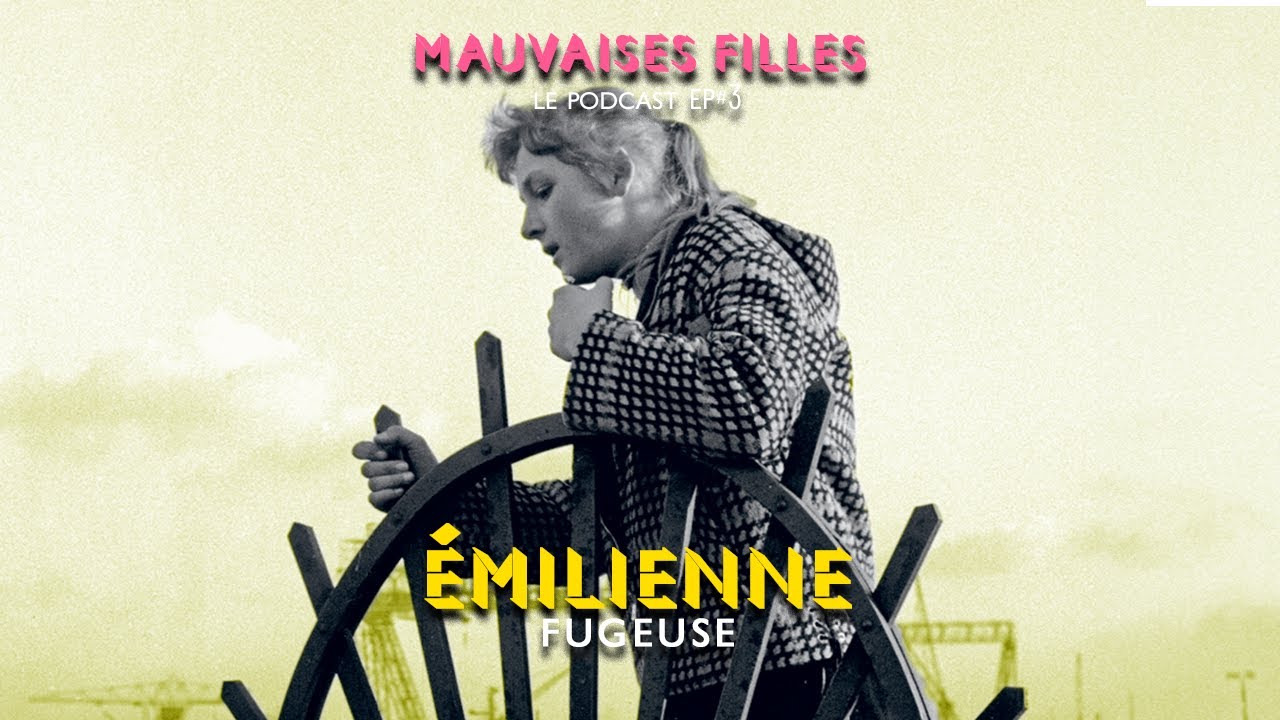 Mauvaises filles - Émilienne (partie 1)