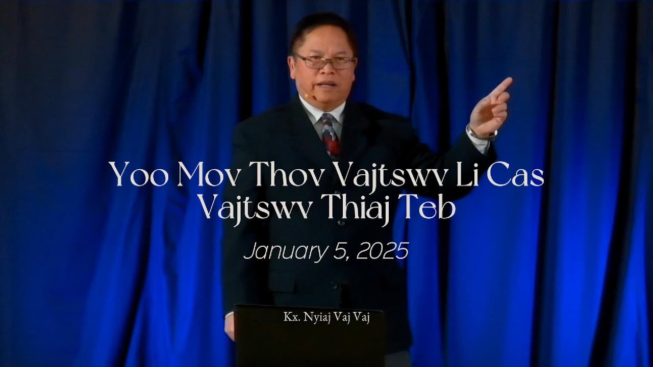 01-05-2025 Yoo Mov Thov Vajtswv Thov Vajtswv Li Cas Vajtswv Thiaj Teb