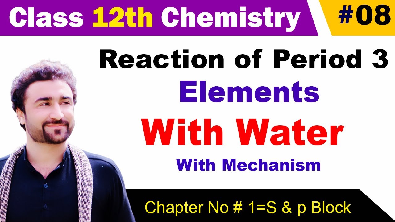 Reaction of The Period 3 Element With Water and Their Mechanism