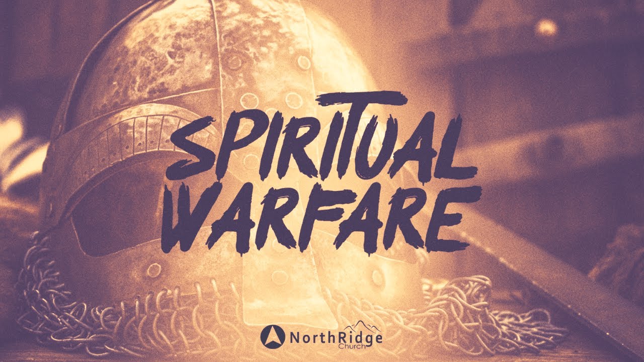 Spiritual Warfare: Week 4