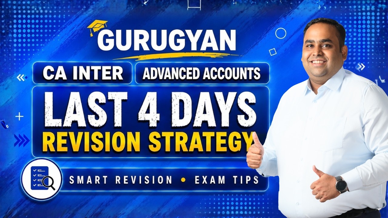 Score 60+ in Advanced Accounts 🚀 | Last 4 Days Revision Strategy | CA Inter Sep 2026
