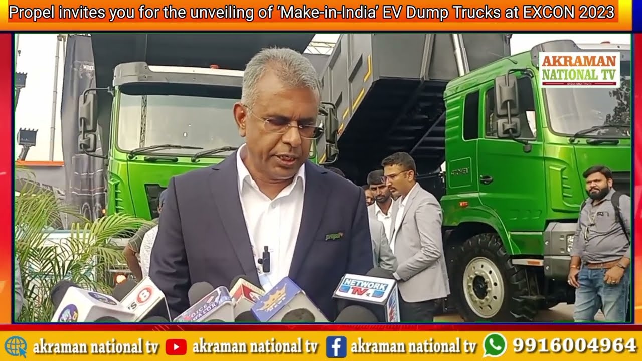 Propel Industries launch indigenous EV Dump Trucks at EXCON 2023 Minister Gadkari graces the launch