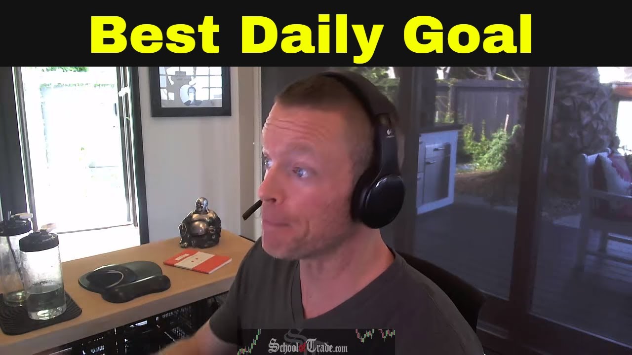The Best Daily Goal for Traders | Trading Psychology