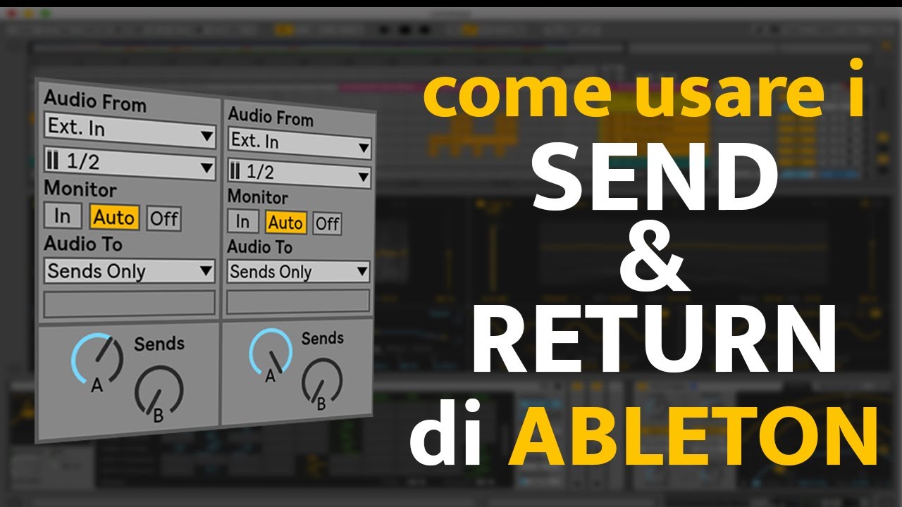 Send & Return (tracce di ritorno) | ABLETON for Beginner