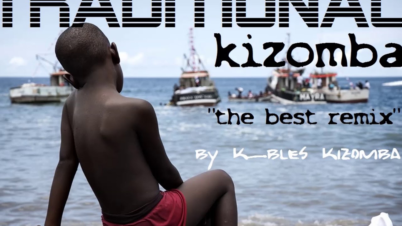 Dj K_BLES - TRADITIONAL KIZOMBA 