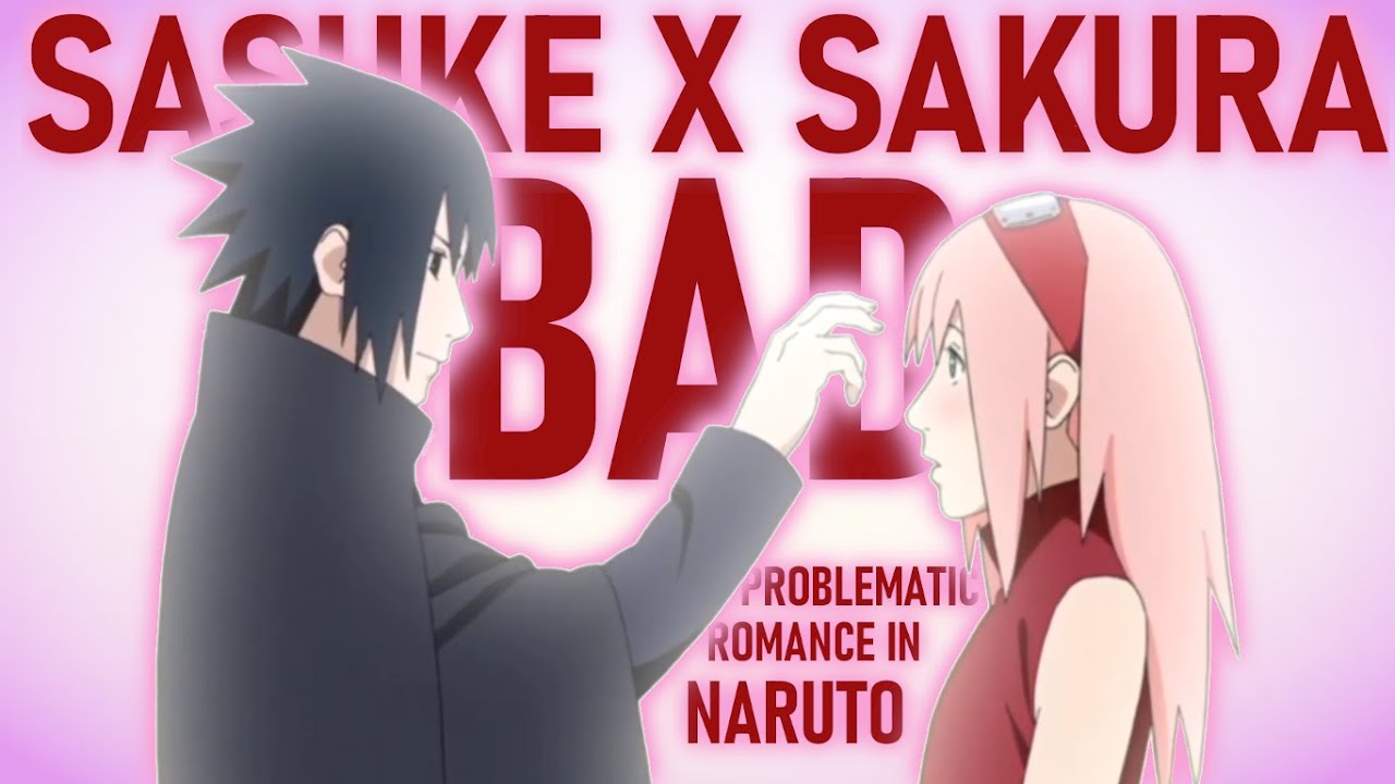 Sasuke x Sakura Bad: Problematic Romance in Naruto