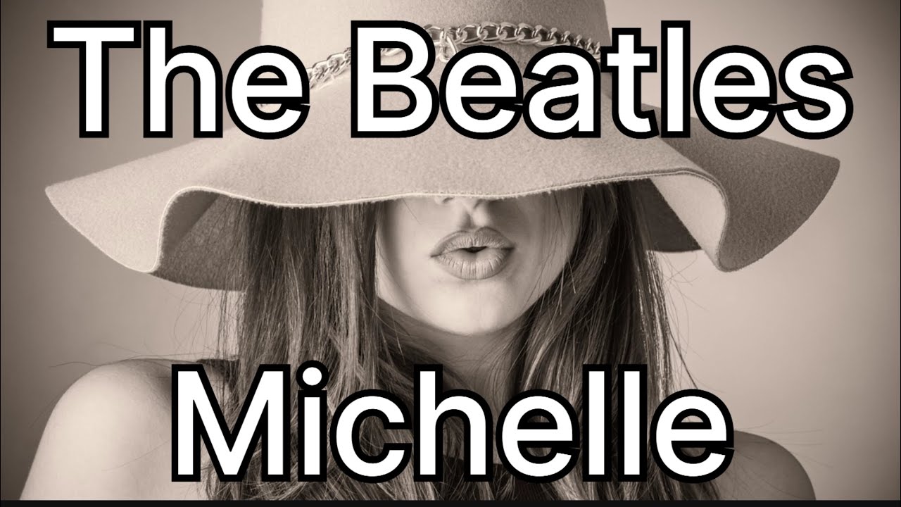 The Beatles - Michelle 【ミシェル】【和訳】