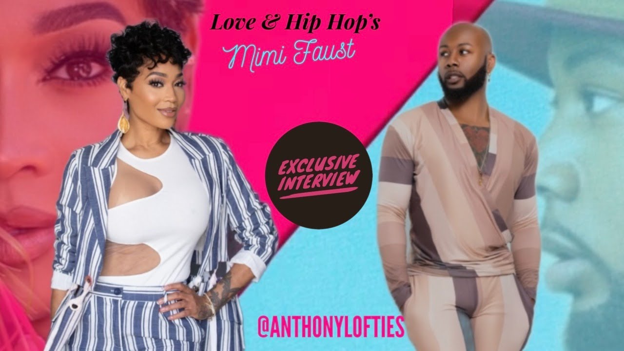 @AnthonyLofties Exclusive Interview Mimi Faust from Love & HipHop Atlanta
