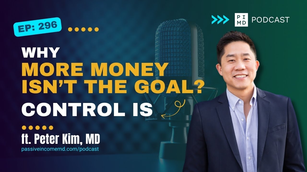 Why More Money Isn’t the Goal… Control Is | PIMD Podcast
