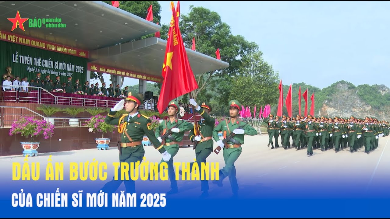 Dấu ấn bước trưởng thành của chiến sĩ mới năm 2025
