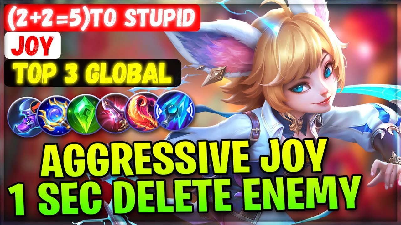 Aggressive Joy 1 Sec Delete Enemy [ Top 3 Global Joy ] (2+2=5)to stupid - Mobile Legends Build