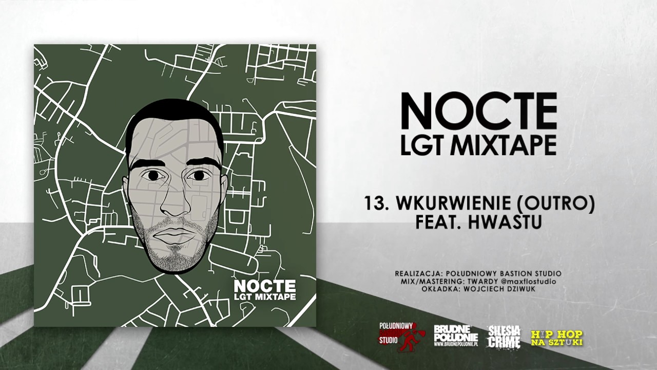 13. Nocte - Wkurwienie (Outro) feat. Hwastu || LGT MIXTAPE (2017)