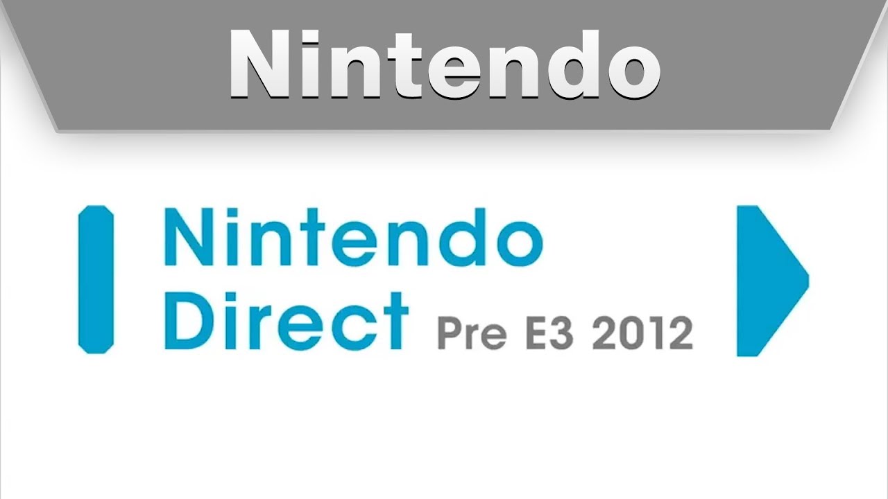 Nintendo Direct Pre E3 2012