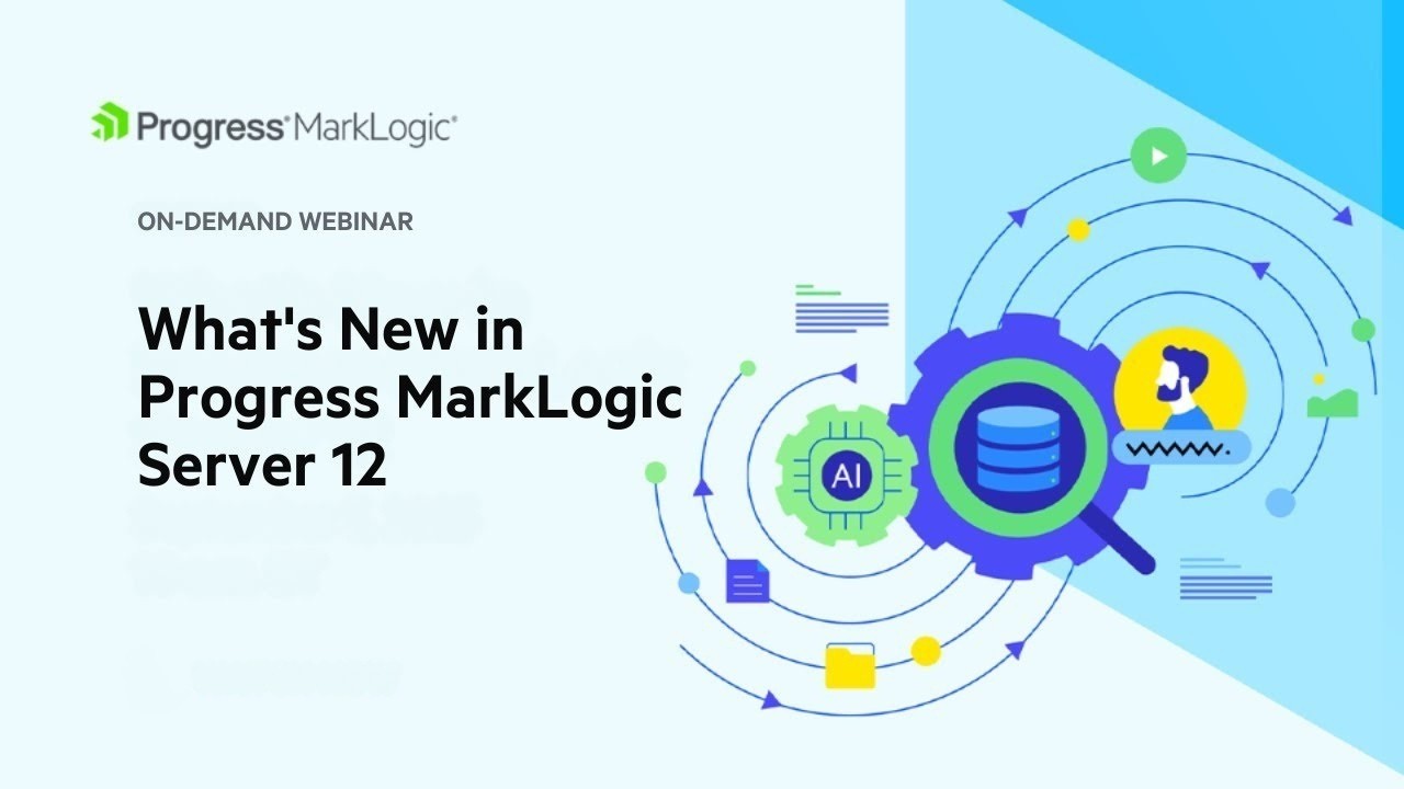 What’s New in Progress MarkLogic Server 12