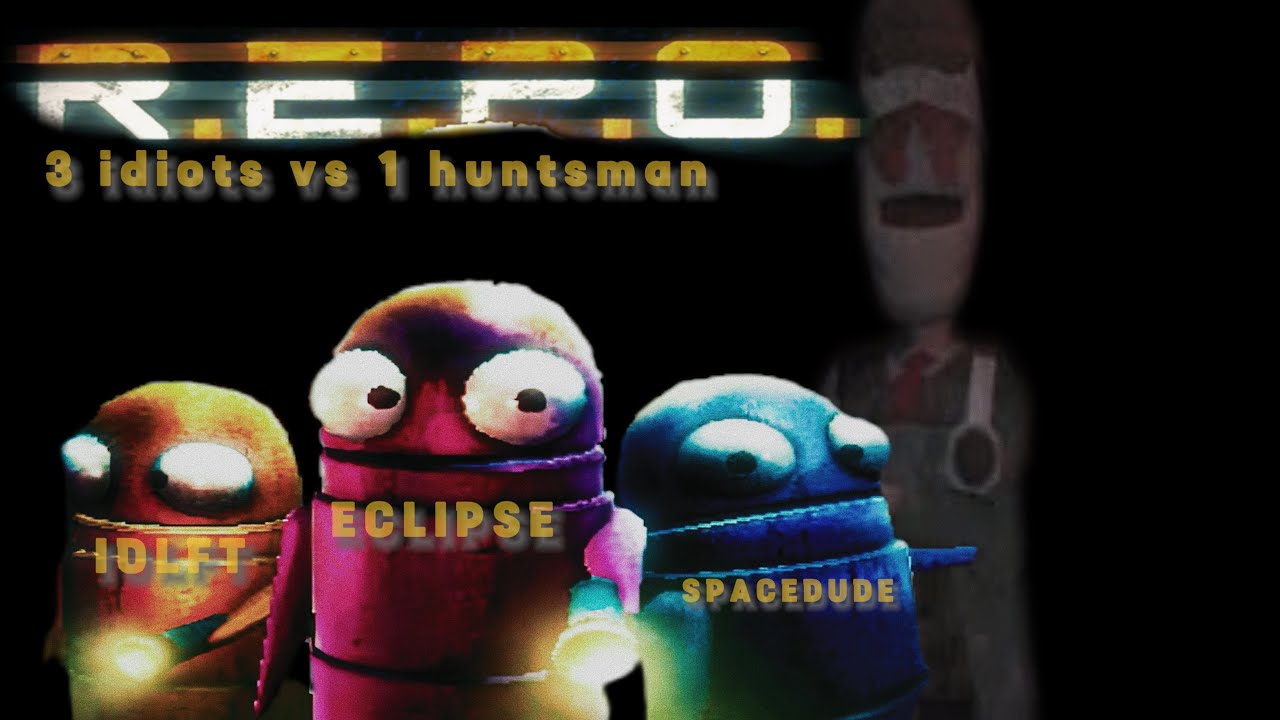 R.E.P.O | 3 Idiots vs 1 Huntsman