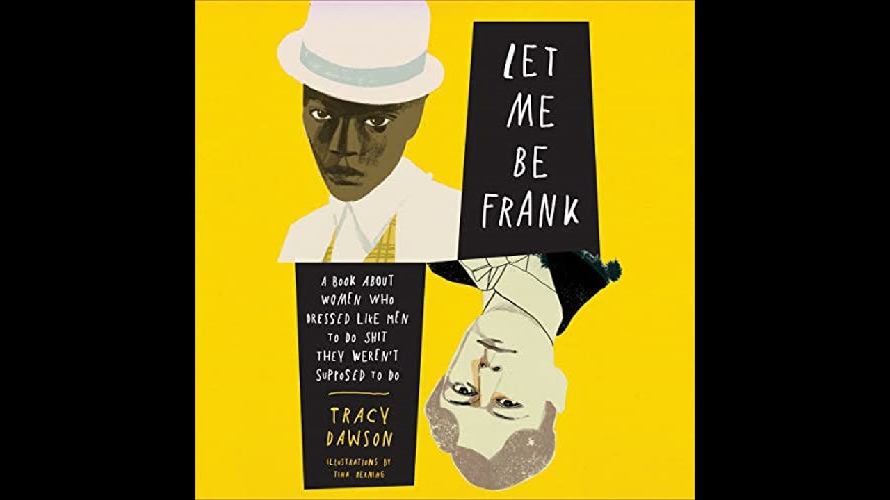 Author Interview: Tracy Dawson (Let Me Be Frank: Women Who Dressed Like Men To Do Shit They Weren...