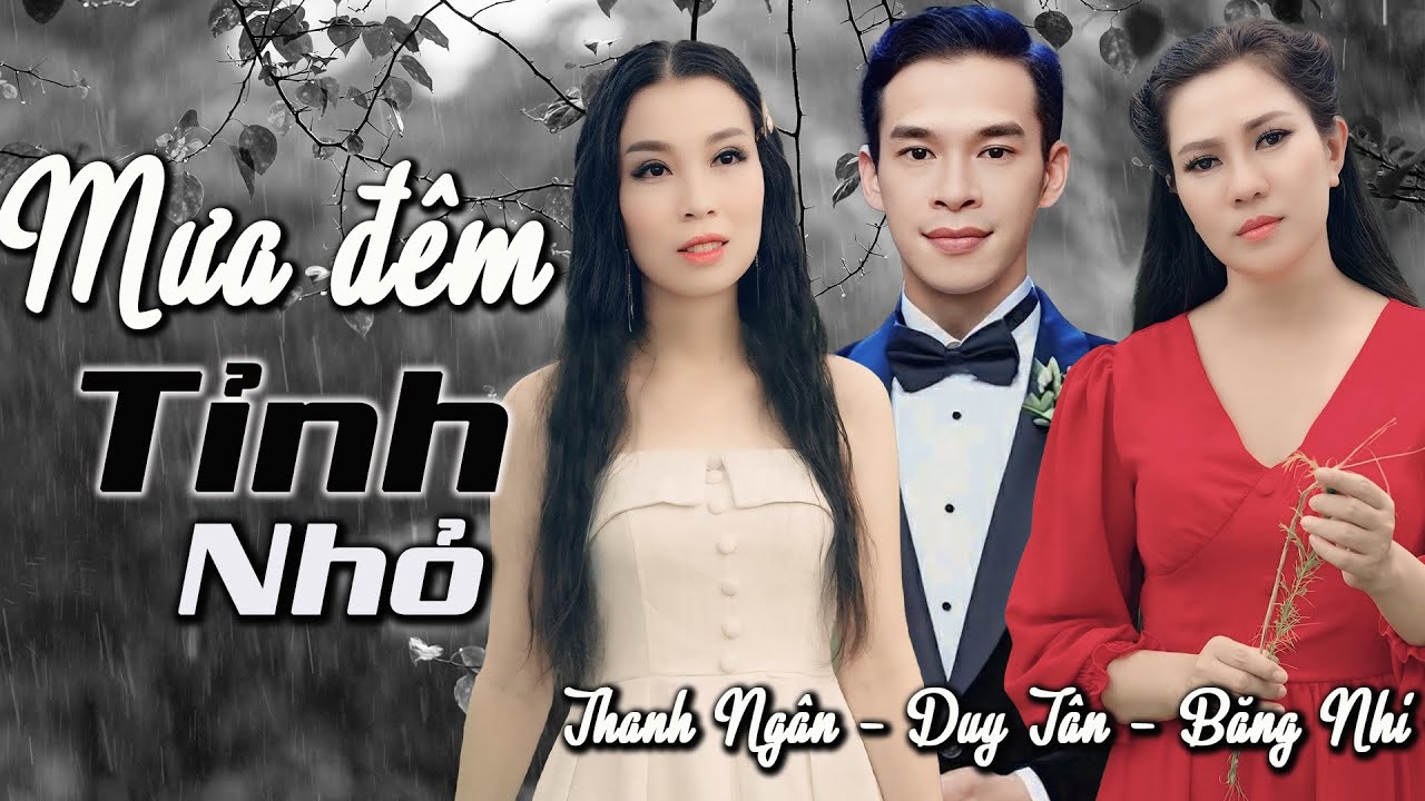 Mưa Đêm Tỉnh Nhỏ, Mưa Rừng - Thanh Ngân, Duy Tân & Băng Nhi
