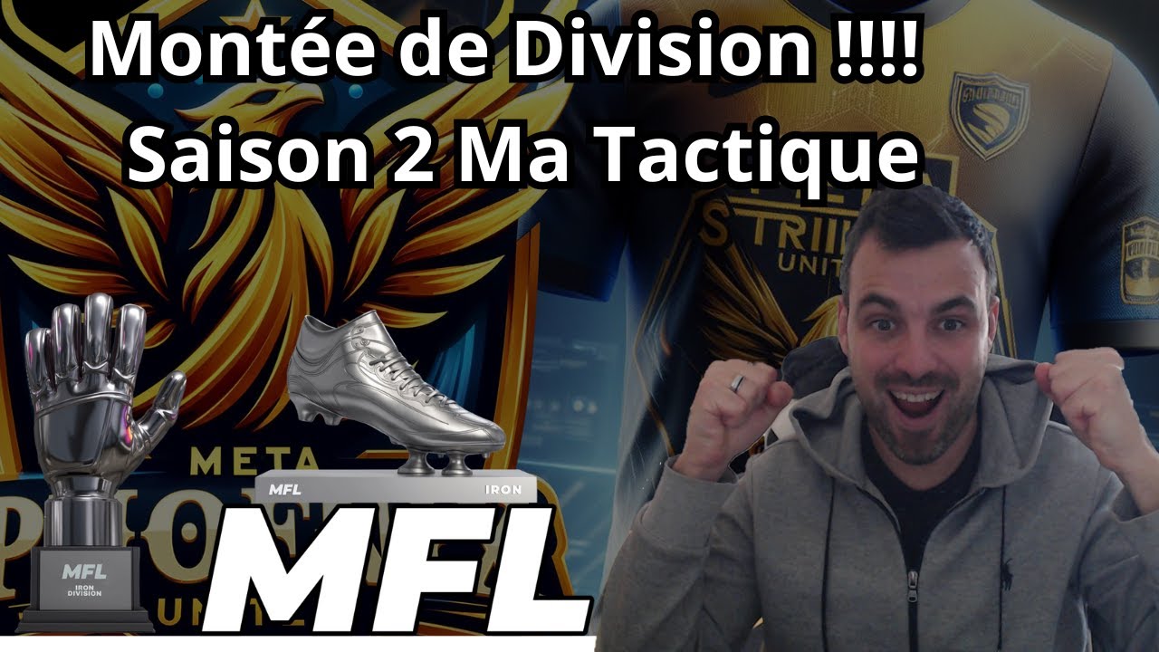 MFL: Je monte de division ! Bilan et ma technique/tactique pour la saison 2 !
