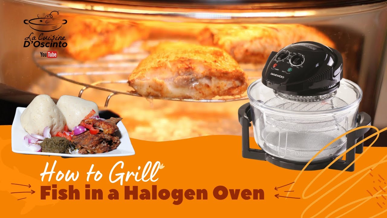 How to Make Halogen Oven Grilled Fish