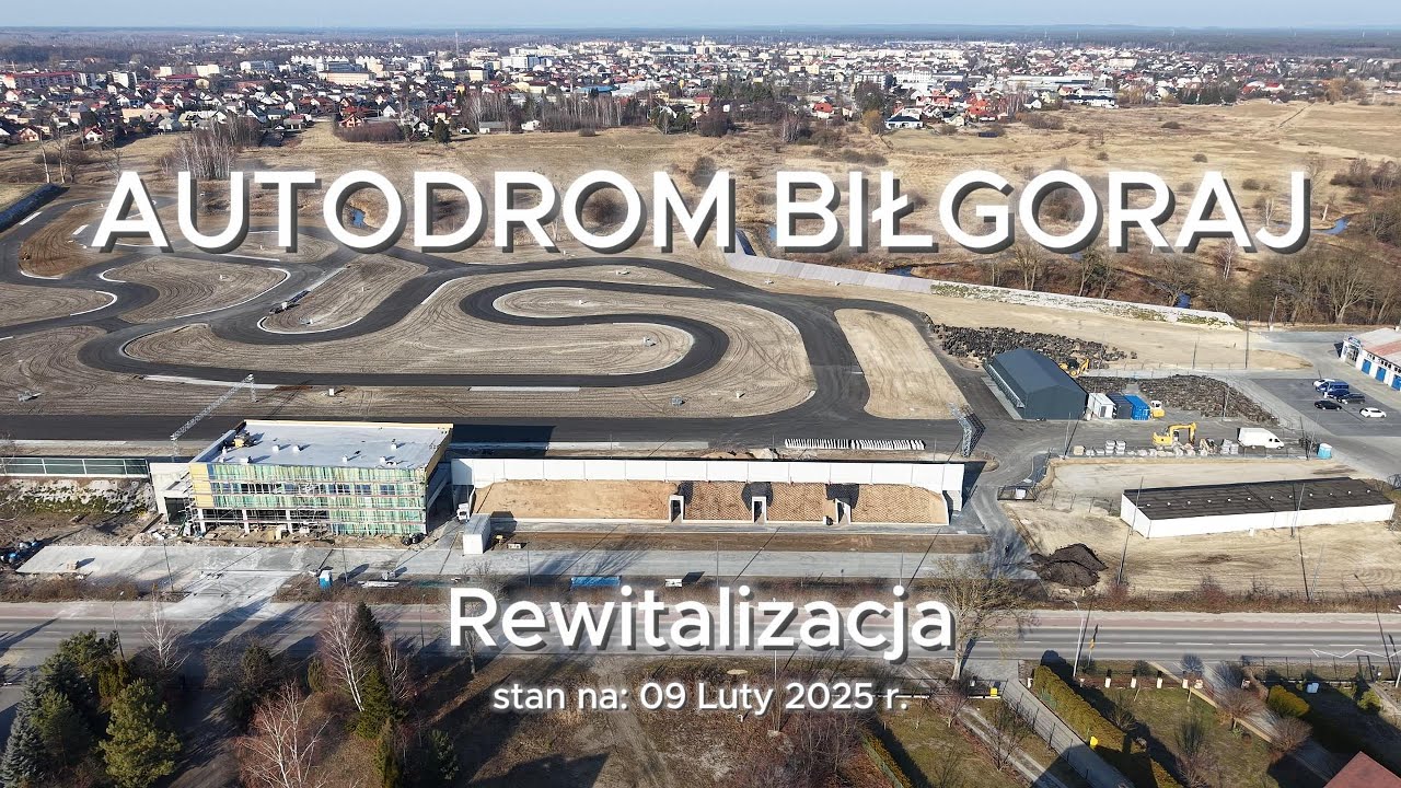 Autodrom Biłgoraj | Rewitalizacja Biłgorajskiego Autodromu - stan na 09.02.2025 | Tor kartingowy